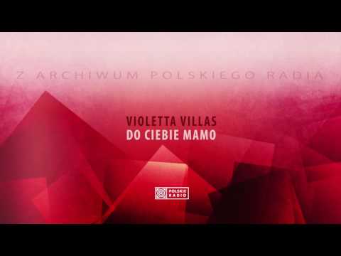Violetta Villas - Do ciebie, mamo